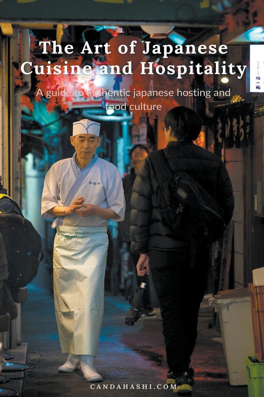 Kniha The Art of Japanese Cuisine and Hospitality 