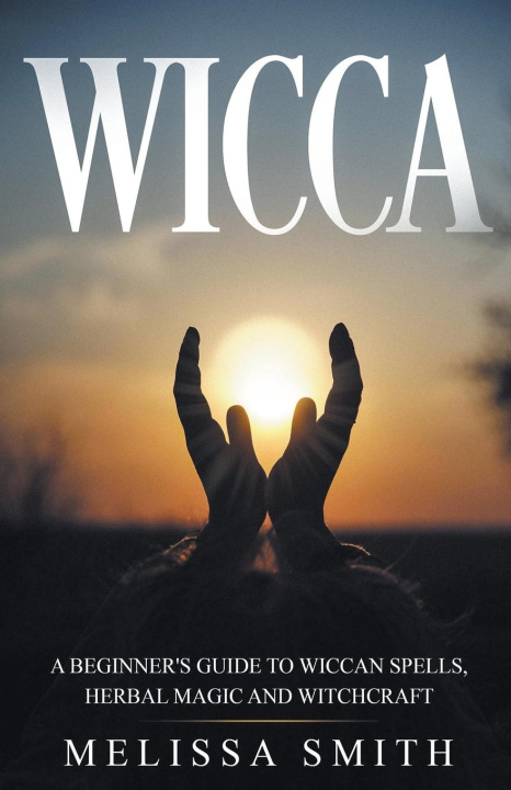 Knjiga Wicca Melissa Smith