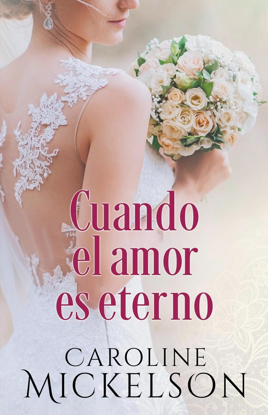 Buch Cuando el amor es eterno Caroline Mickelson