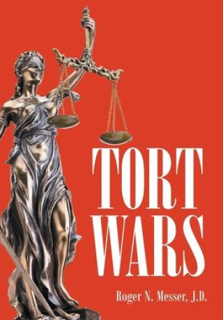 Knjiga Tort Wars Roger N. Messer J.D.
