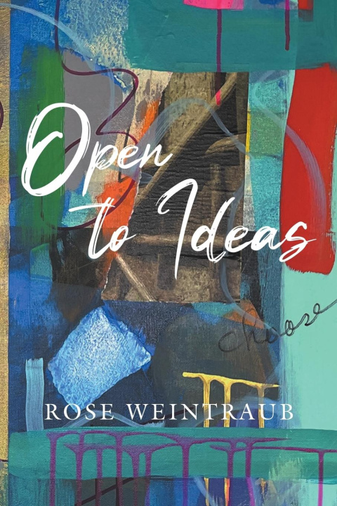 Knjiga Open To Ideas Rose Weintraub