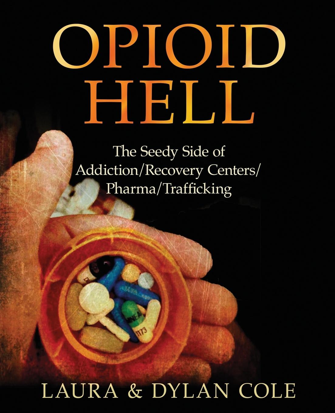 Knjiga Opioid Hell Dylan Cole