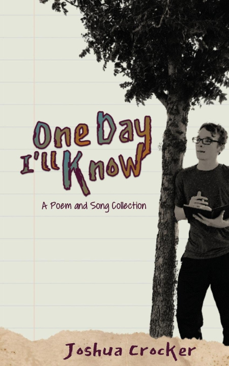 Knjiga One Day I'll Know Joshua Crocker