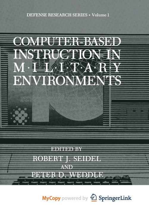 Книга Computer-Based Instruction in Military Environments Robert J. Seidel