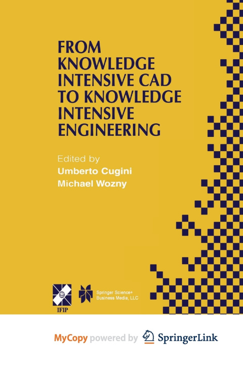 Book From Knowledge Intensive CAD to Knowledge Intensive Engineering Umberto Cugini