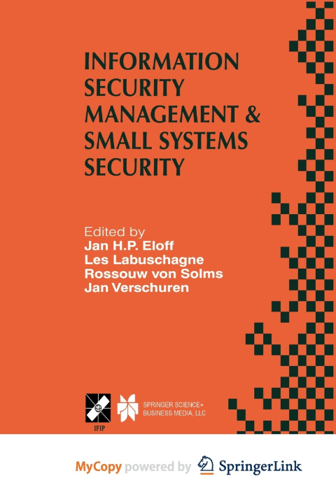 Book Information Security Management & Small Systems Security Jan H.P. Eloff