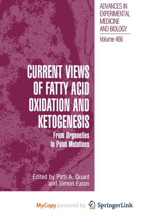 Knjiga Current Views of Fatty Acid Oxidation and Ketogenesis Patti A. Quant
