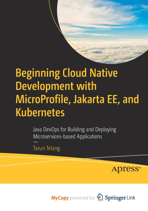 Knjiga Beginning Cloud Native Development with MicroProfile, Jakarta EE, and Kubernetes Telang Tarun Telang