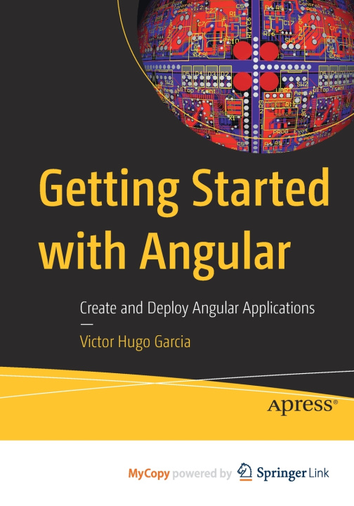 Knjiga Getting Started with Angular Garcia Victor Hugo Garcia