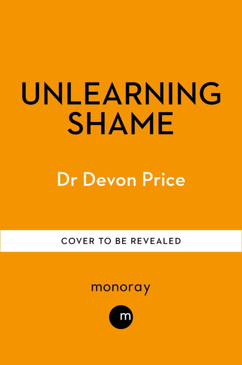 Buch Unlearning Shame Devon Price