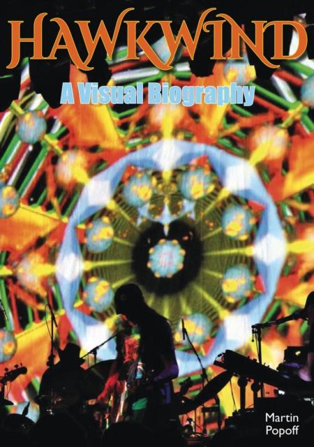 Book Hawkwind: A Visual Biography Martin Popoff