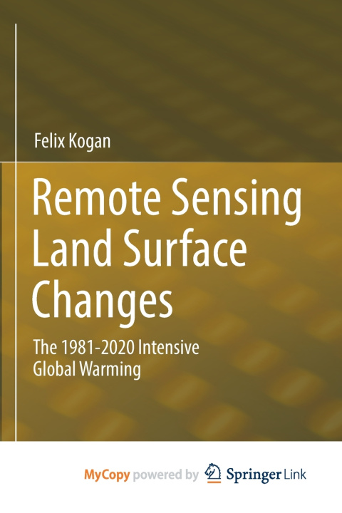 Knjiga Remote Sensing Land Surface Changes Kogan Felix Kogan