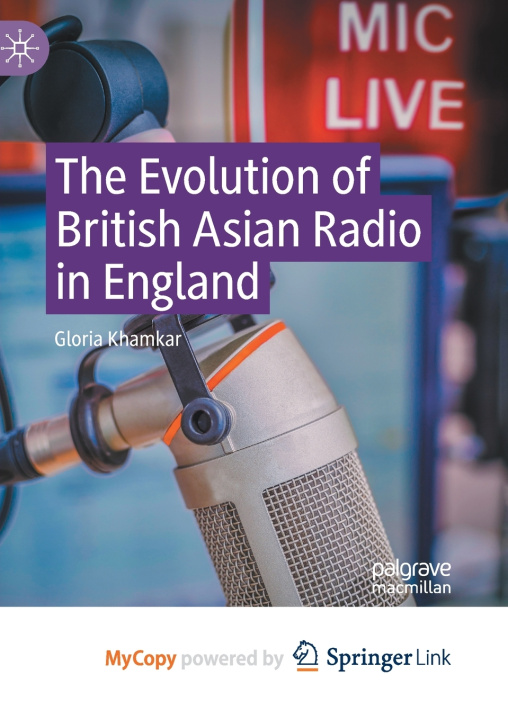 Knjiga Evolution of British Asian Radio in England Khamkar Gloria Khamkar