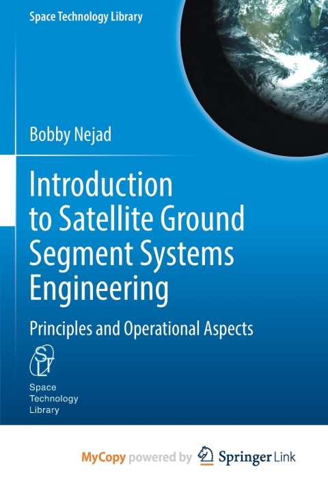 Knjiga Introduction to Satellite Ground Segment Systems Engineering Nejad Bobby Nejad