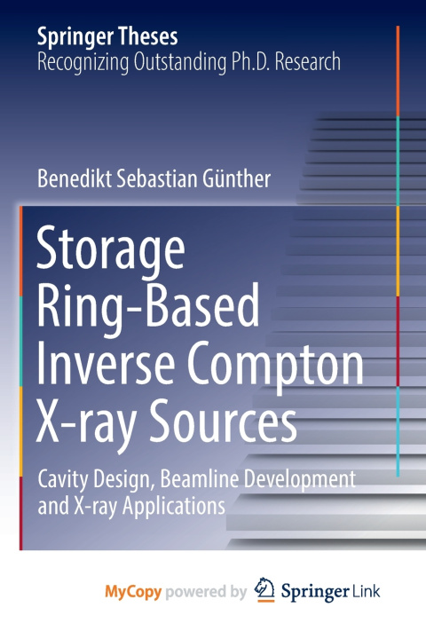 Knjiga Storage Ring-Based Inverse Compton X-ray Sources Gunther Benedikt Sebastian Gunther
