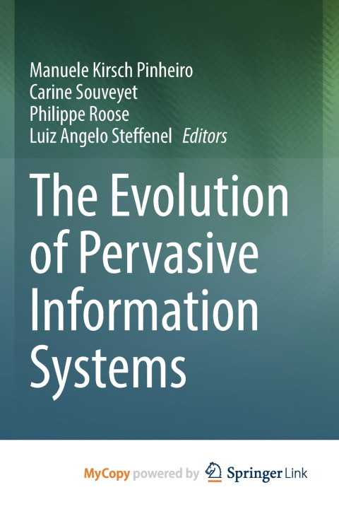 Kniha Evolution of Pervasive Information Systems Manuele Kirsch Pinheiro