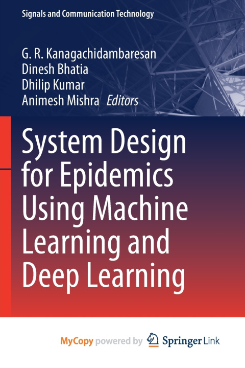 Book System Design for Epidemics Using Machine Learning and Deep Learning G. R. Kanagachidambaresan