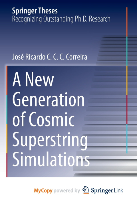 Carte New Generation of Cosmic Superstring Simulations Correira Jose Ricardo C. C. C. Correira