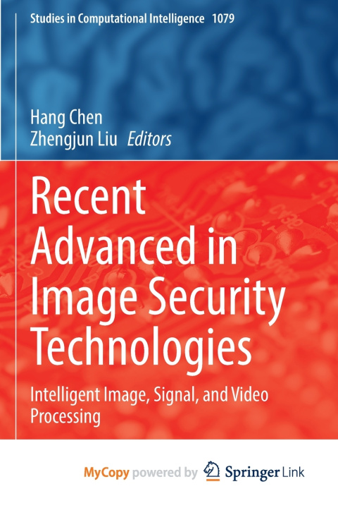 Boek Recent Advanced in Image Security Technologies Hang Chen