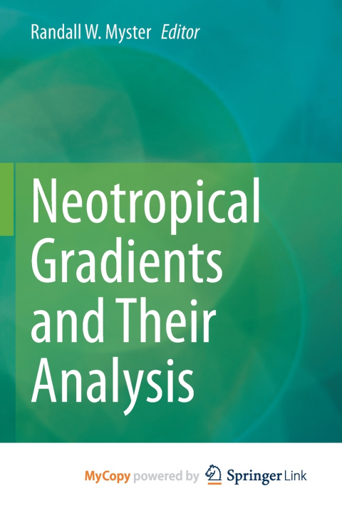 Knjiga Neotropical Gradients and Their Analysis Randall W. Myster