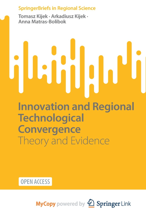 Carte Innovation and Regional Technological Convergence Kijek Tomasz Kijek