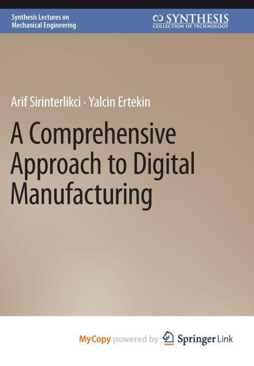Carte Comprehensive Approach to Digital Manufacturing Sirinterlikci Arif Sirinterlikci