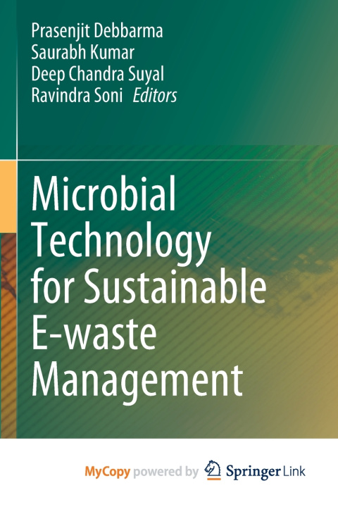 Carte Microbial Technology for Sustainable E-waste Management Prasenjit Debbarma