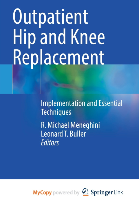 Carte Outpatient Hip and Knee Replacement R. Michael Meneghini