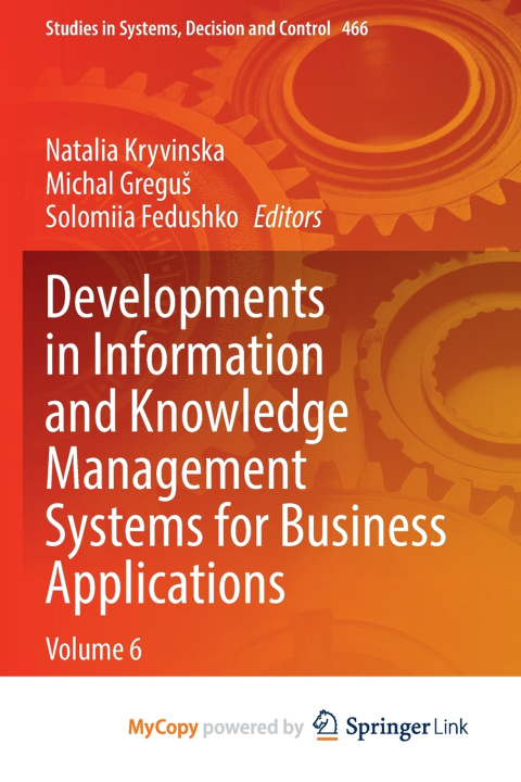 Carte Developments in Information and Knowledge Management Systems for Business Applications Natalia Kryvinska
