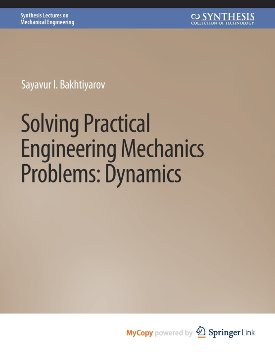 Knjiga Solving Practical Engineering Problems in Engineering Mechanics Bakhtiyarov Sayavur I. Bakhtiyarov