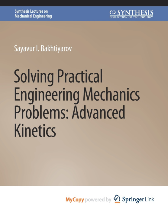 Knjiga Solving Practical Engineering Mechanics Problems Bakhtiyarov Sayavur I. Bakhtiyarov