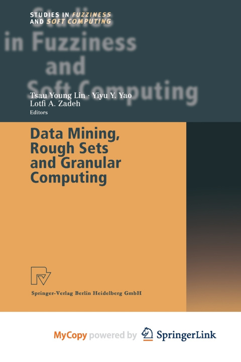 Knjiga Data Mining, Rough Sets and Granular Computing Tsau Young Lin