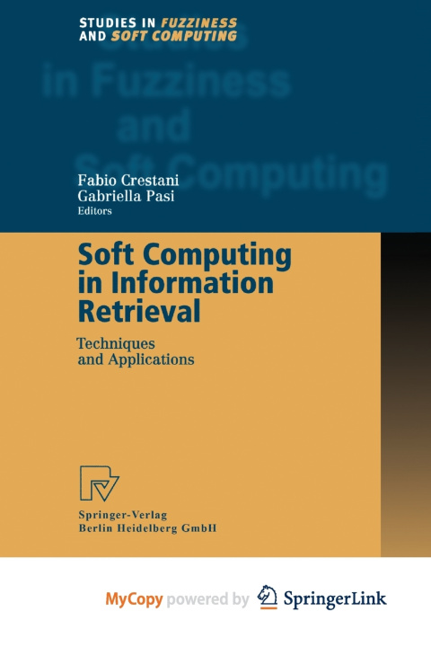 Book Soft Computing in Information Retrieval Fabio Crestani