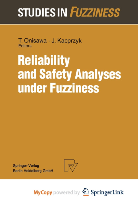Carte Reliability and Safety Analyses under Fuzziness Takehisa Onisawa