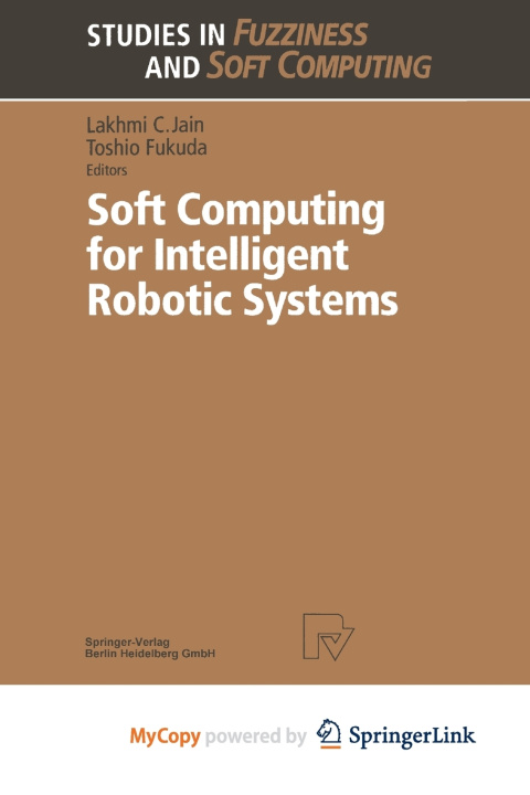 Book Soft Computing for Intelligent Robotic Systems Toshio Fukuda