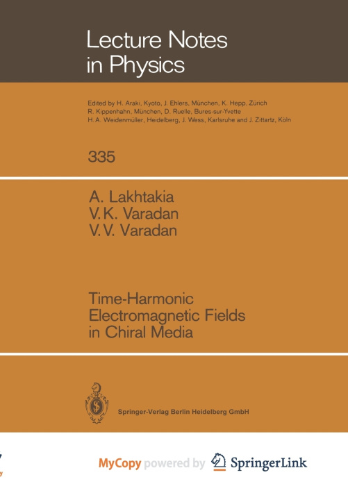 Knjiga Time-Harmonic Electromagnetic Fields in Chiral Media Lakhtakia Akhlesh Lakhtakia