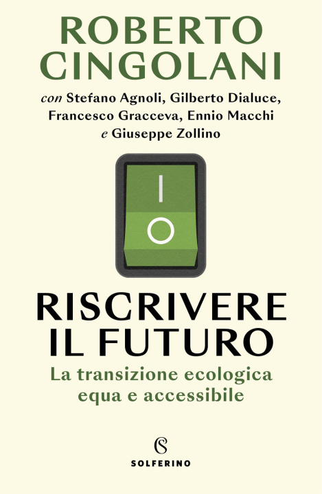 Книга Riscrivere il futuro. La transizione ecologica equa e accessibile Roberto Cingolani