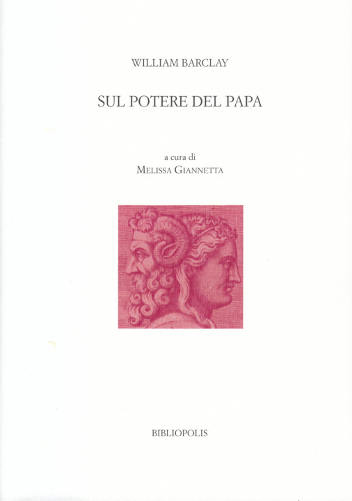 Kniha Sul potere del papa. Ediz. italiana e latina William Barclay