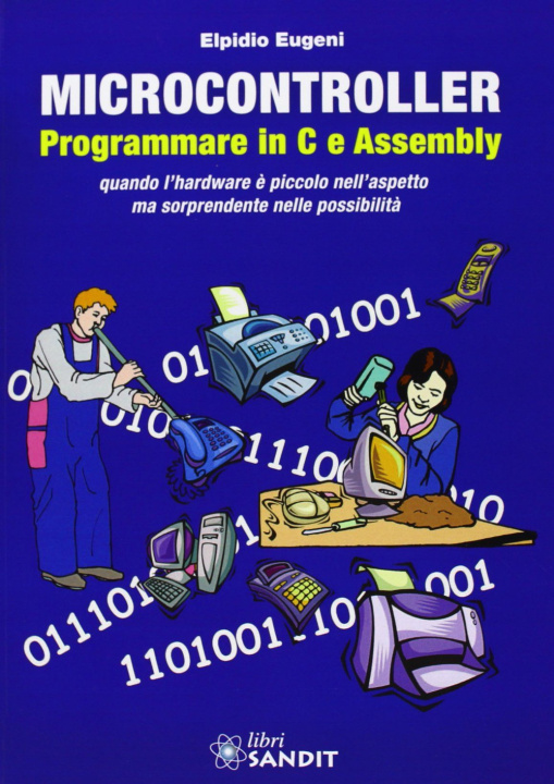 Книга Microcontroller. Programmare in C e Assembly Elpidio Eugeni