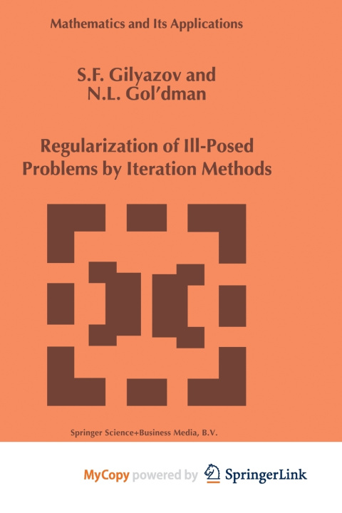 Knjiga Regularization of Ill-Posed Problems by Iteration Methods Gilyazov S.F. Gilyazov