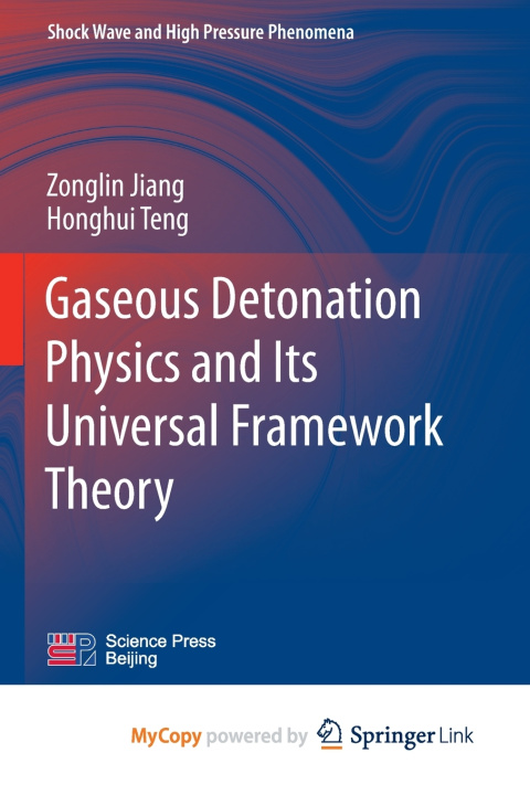 Carte Gaseous Detonation Physics and Its Universal Framework Theory Jiang Zonglin Jiang
