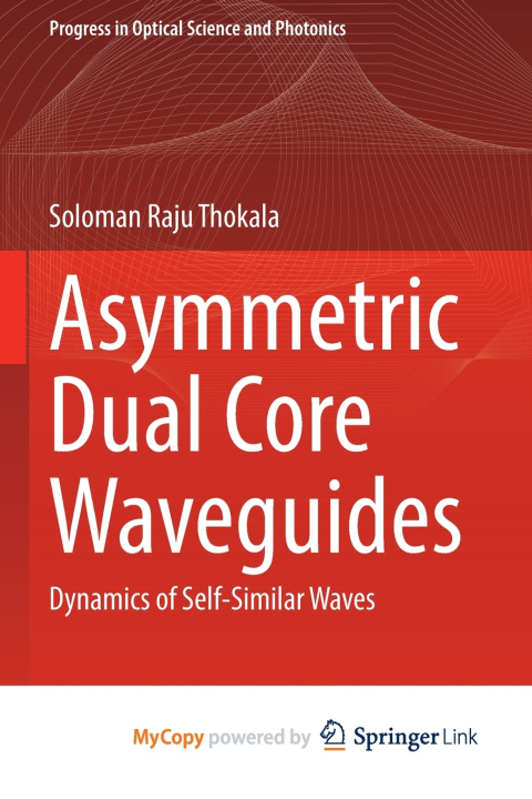 Carte Asymmetric Dual Core Waveguides Thokala Soloman Raju Thokala