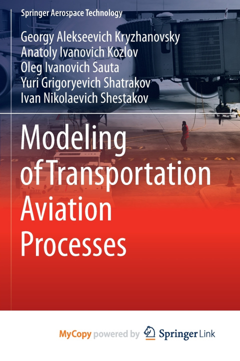 Knjiga Modeling of Transportation Aviation Processes Kryzhanovsky Georgy Alekseevich Kryzhanovsky