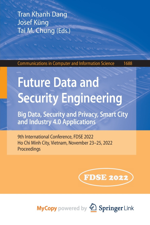 Kniha Future Data and Security Engineering. Big Data, Security and Privacy, Smart City and Industry 4.0 Applications Tran Khanh Dang