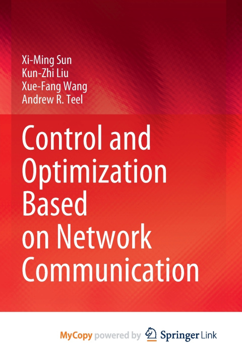 Knjiga Control and Optimization Based on Network Communication Sun Xi-Ming Sun