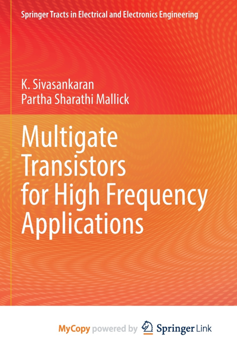 Carte Multigate Transistors for High Frequency Applications Sivasankaran K. Sivasankaran