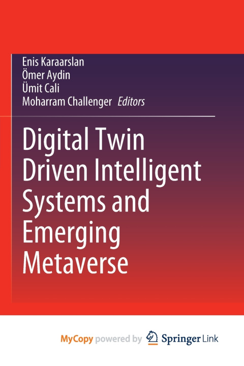 Carte Digital Twin Driven Intelligent Systems and Emerging Metaverse Enis Karaarslan