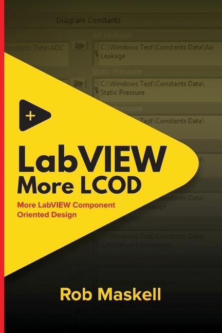 Livro LabVIEW - More LCOD: More LabVIEW Component Oriented Design Rob Maskell