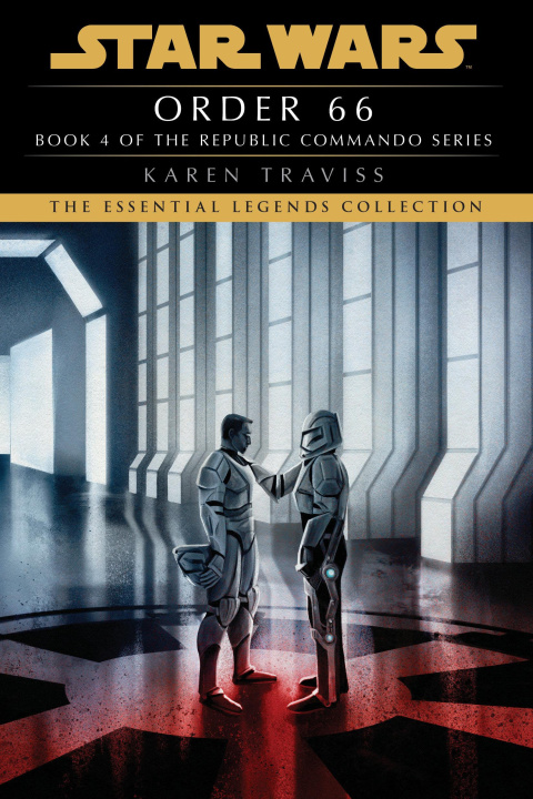 Carte Order 66: Star Wars Legends (Republic Commando): A Republic Commando Novel 