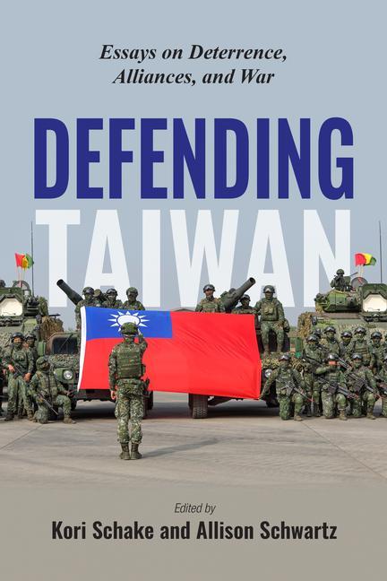 Carte Defending Taiwan: Essays on Detterence, Alliances, and War Allison Schwartz